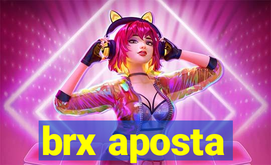 brx aposta